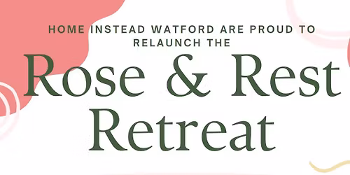 Rose & Rest Retreat - Memory Cafe and Carers Retreat