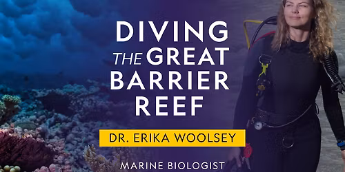 Erika Woolsey - Diving The Great Barrier Reef at Des Moines Civic Center