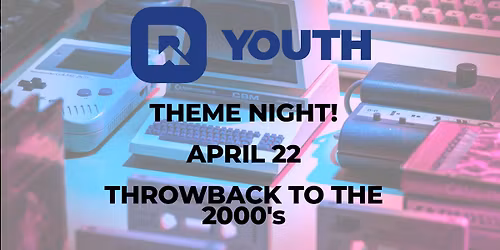 Theme Night - Throwback to the 2000s