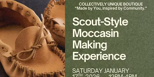 \u2728 Scout-Style Moccasin Making Workshop