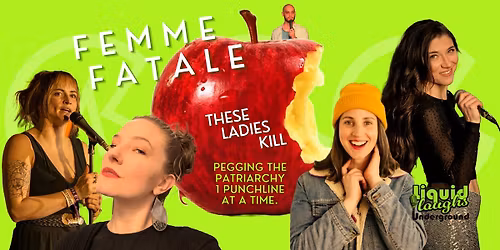 Femme Fatale - These Ladies K*ll (Comedy Show)