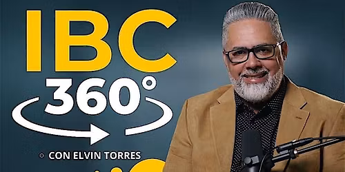 IBC 360 con Elvin Torres: Compa\u00f1\u00edas, Estrategia y Marketing para Agentes