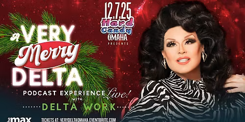 Very Merry Delta Live with Delta Work: Omaha