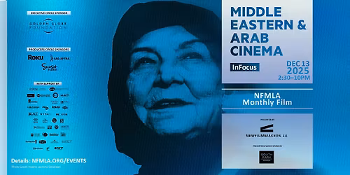 NFMLA Monthly Film Festival December 13th, 2025 | InFocus: Middle Eastern & Arab Cinema