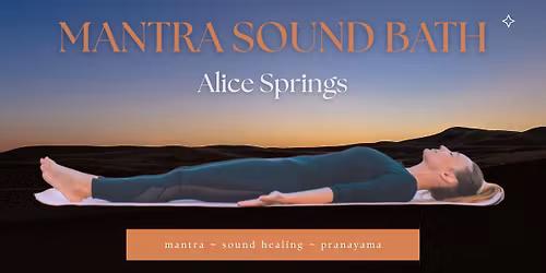 Mantra Sound Bath - Alice Springs