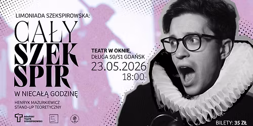 Ca\u0142y Szekspir w nieca\u0142\u0105 godzin\u0119 | LIMONiada Szekspirowska | theory stand-up Henryka Mazurkiewicza