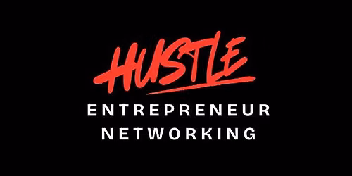 HUSTLE Leeds Entrepreneur  Networking Event