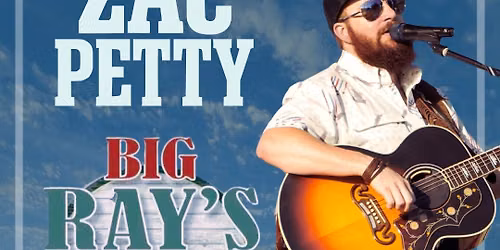 ZAC PETTY live at BIG RAY'S FISH CAMP \ud83c\udfa3