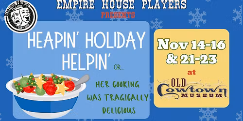 "Heapin' Holiday Helpin' or...Her Cooking Was Tragically Delicious"