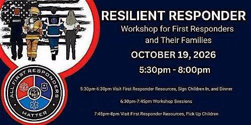 Resilient Responder-Workshop for First Responders and Their Families