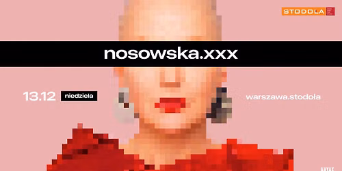 NOSOWSKA - fina\u0142 trasy "nosowska:xxx" | 13.12.2026 (niedziela) | Klub Stodo\u0142a 