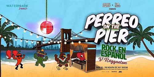 Perreo on the Pier - Cinco de Mayo: Rock en Espanol v Reggaeton [Open-Air]