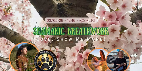 Shamanic Breathwork - Love, Show me More! 
