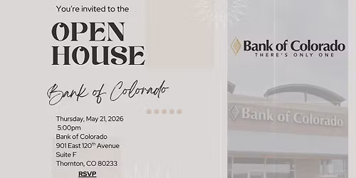 Bank of Colorado Open House + Happy Hour