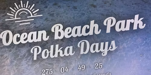 \u201cOcean Beach Park Polka Days 2026\u201d