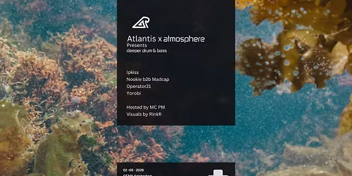 ATLANTIS X ATMOSPHERE DEEPER DRUM & BASS