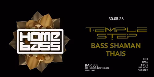 Homebass feat. TEMPLE STEP PROJECT, Bass Shaman & Thais