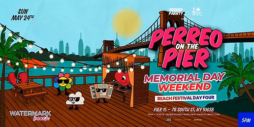 WATERMARK  MEMORIAL DAY FESTIVAL DAY 4 -  SUNDAY PERREO  ON THE PIER