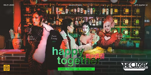 Happy Togther \/\/ Drag Fantasy in Chinatown