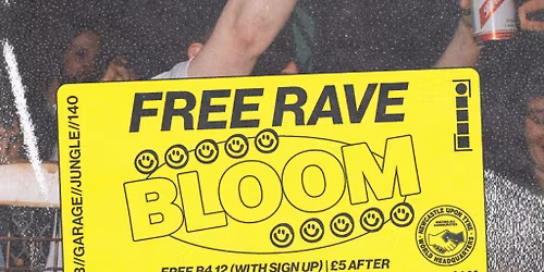 BLOOM - FREE RAVE - D'n'B, Jungle, UK Garage, 140