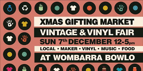 XMAS GIFTING & Vintage \/ Vinyl Markets - Wombarra bowlo