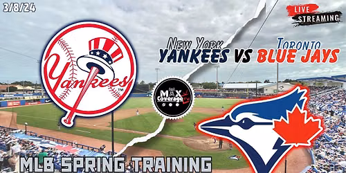 Spring Training: Toronto Blue Jays at New York Yankees