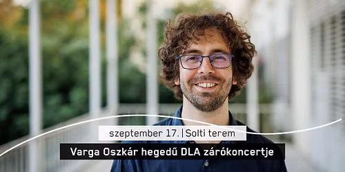 Varga Oszk\u00e1r heged\u0171 DLA z\u00e1r\u00f3koncertje