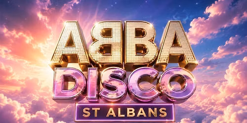 The ABBA DISCO : St Albans 