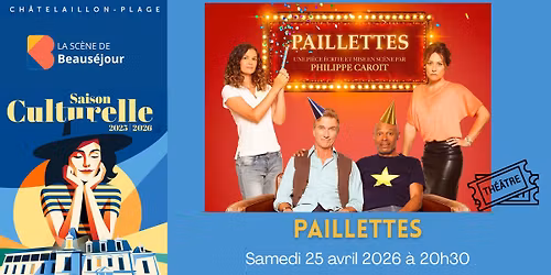 Spectacle \u00e0 Beaus\u00e9jour : Paillettes - Th\u00e9\u00e2tre \ud83c\udfad