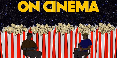 On Cinema - The Certified "Five Bags of Popcorn" Tour