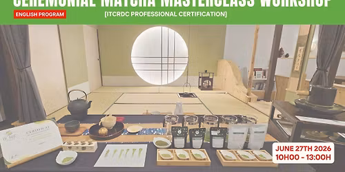 CEREMONIAL MATCHA MASTERCLASS WORKSHOP [ENGLISH]