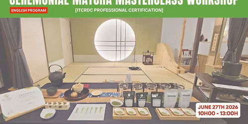 CEREMONIAL MATCHA MASTERCLASS WORKSHOP [ENGLISH]