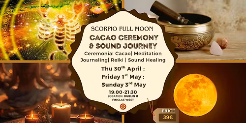Scorpio Full Moon Cacao Ceremony & Sound Bath