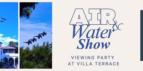 Air and Water Show - Viewing Party (Members Only)