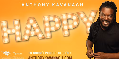 L'Est en spectacle, Anthony Kavanagh - COMPLET
