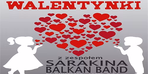 WALENTYNKI z zespo\u0142em SARAKINA BALKAN BAND