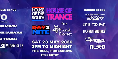 House of the South & House of Trance Day2Nite @ Bell for Dorset Mind