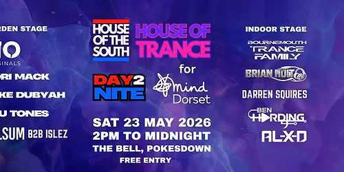House of the South & House of Trance Day2Nite @ Bell for Dorset Mind