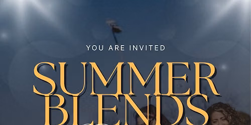 SUMMER BLENDS TURNS ONE 