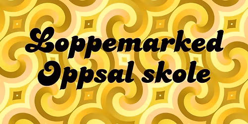 Loppemarked p\u00e5 Oppsal skole, 25. \u2013 26. oktober 2025