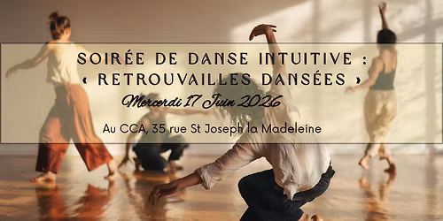 Soir\u00e9e de Danse Intuitive : Retrouvailles dans\u00e9es