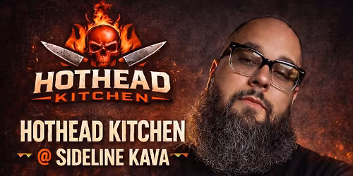 Hothead Kitchen Cinco de Mayo @ Sideline Kava