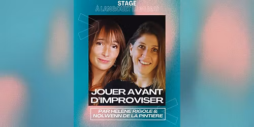 STAGE D'IMPRO : JOUER AVANT D'IMPROVISER