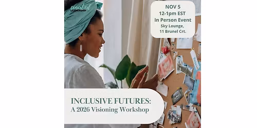Inclusive Futures: A 2026 Visioning and Vision Boarding Workshop