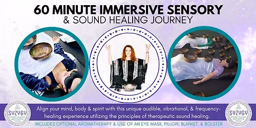 60 Minute Immersive Sensory & Sound Healing Journey
