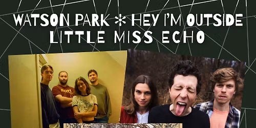 LIVE MUSIC: Watson Park \/\/ Hey I'm Outside \/\/ Little Miss Echo