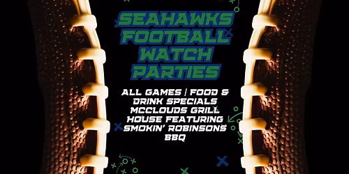 \ud83c\udfc8 Seahawks Football at McCloud\u2019s Grill House! \ud83c\udfc8