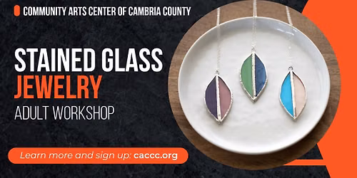 Stained Glass Jewelry (Adult Art Workshop)