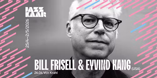 Bill Frisell & Eyvind Kang (USA) | JAZZKAAR 2026