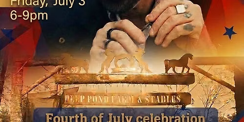 Deep Pond Farm ~ 4th of July Celebration 